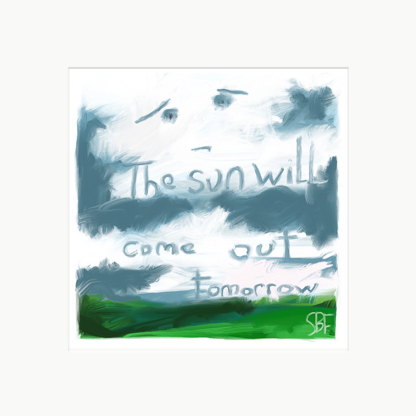 The Sun Will Come Out Tomorrow