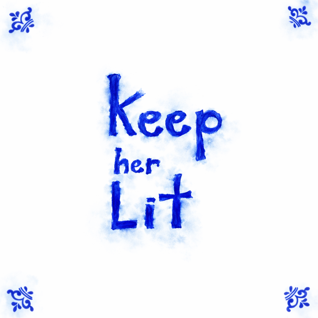 Keep Her Lit