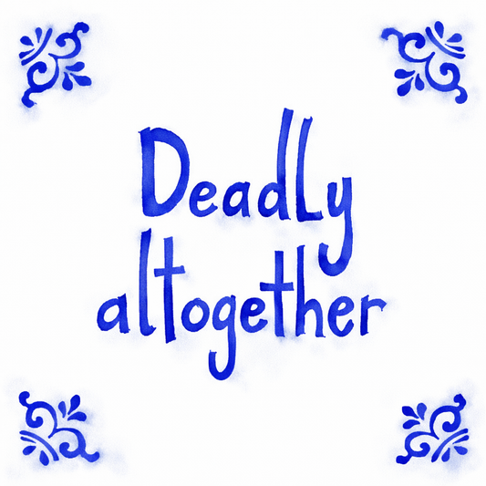 Deadly Altogether