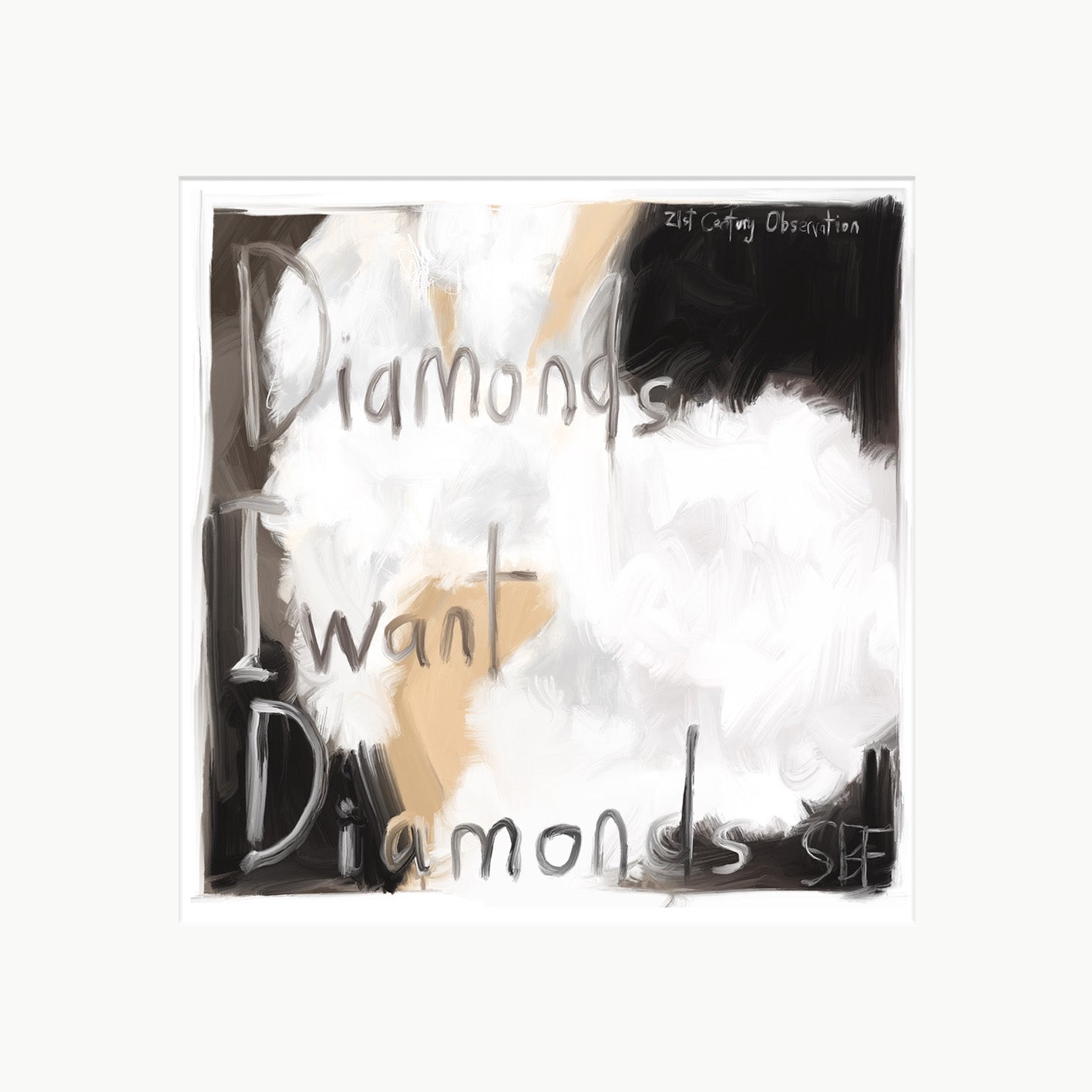 Diamonds, I Want Diamonds