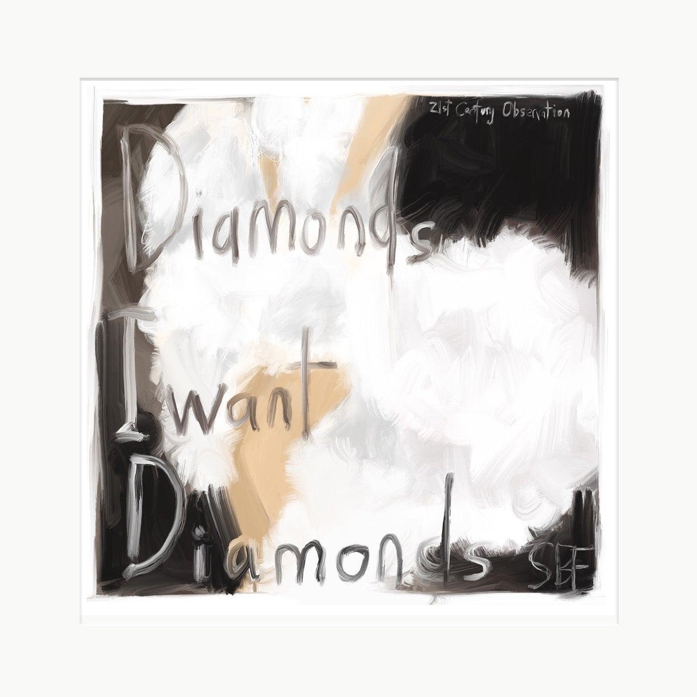 Diamonds, I Want Diamonds