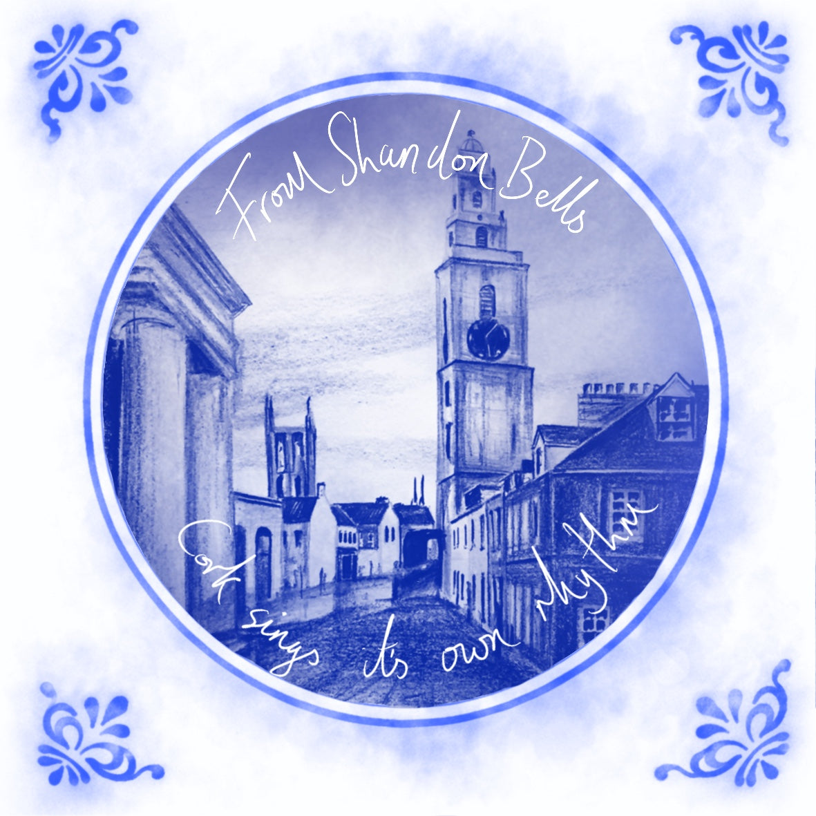 From Shandon Bells Cork Sings It’s Own Tune
