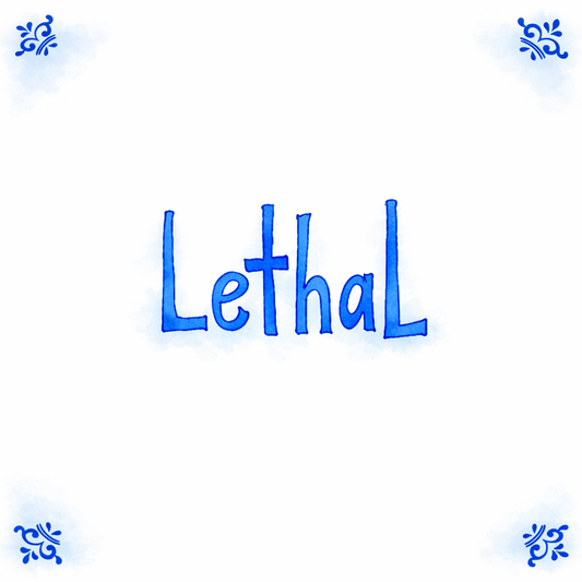 Lethal