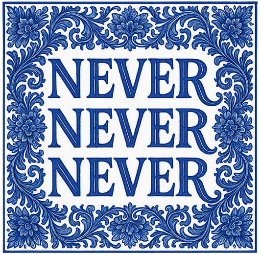 Never Never Never