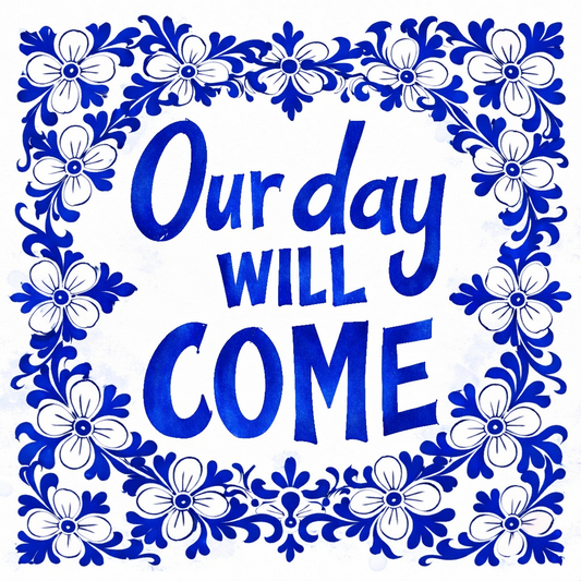 Our Day Will Come
