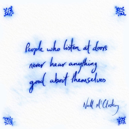 People Who Listen At Doors Never Hear Anything Good About Themselves