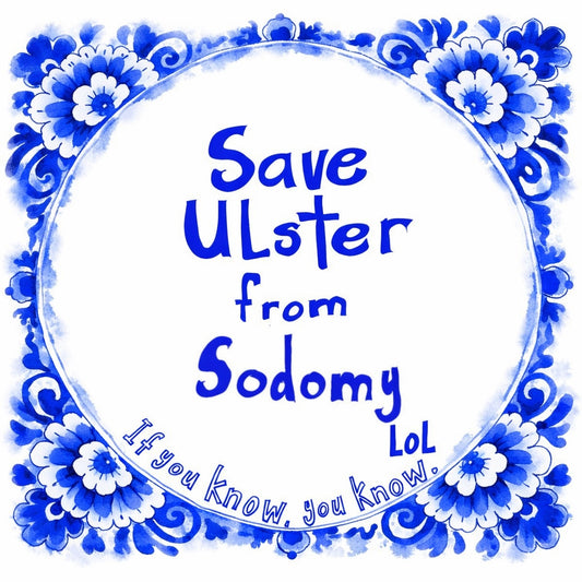 Save Ulster From Sodomy