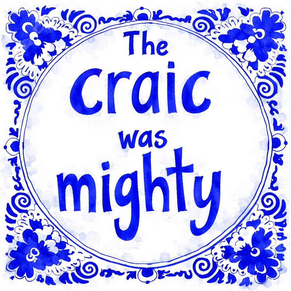 The Craic Was Mighty