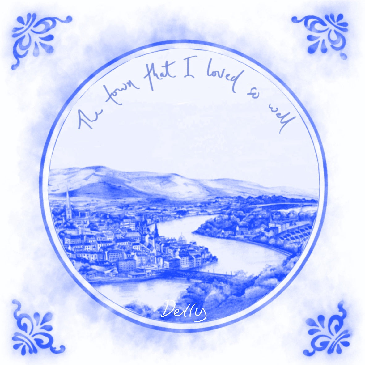 The Town That I Loved So Well - County Derry