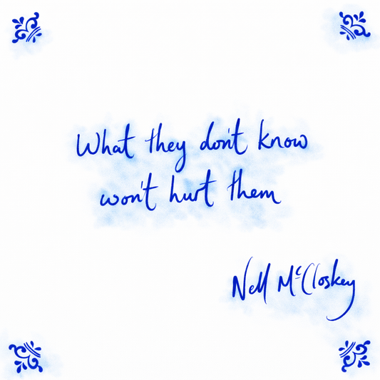 What They Don’t Know Won’t Hurt Them