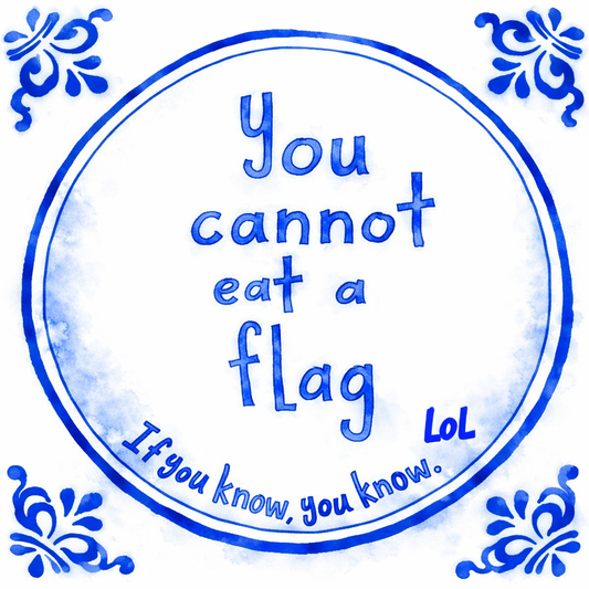 You Cannot Eat A Flag